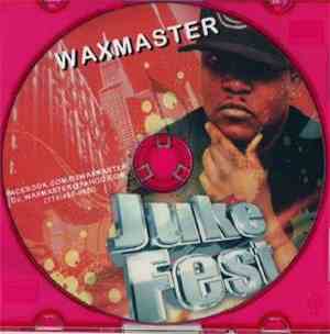 Waxmaster - Juke Fest