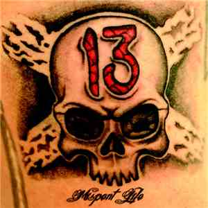 13 (Thirteen) - Mispent Life