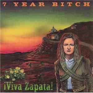 7 Year Bitch - ¡Viva Zapata!