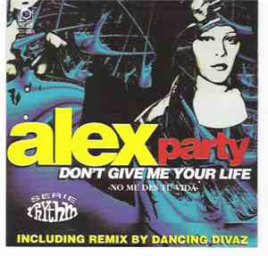 Alex Party - Don't Give Me Your Life