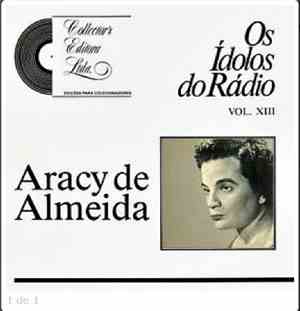 Aracy De Almeida - Ídolos Do Rádio Vol. XIII - Aracy De Almeida