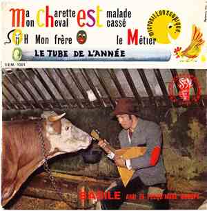 Basile And Ze Pecqu'Nouz Groupe - Ma Charette Est Malade Mon Cheval Est Cas ...