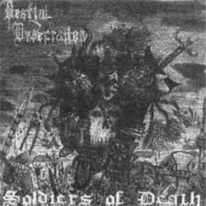 Bestial Desecration - Soldiers Of Death