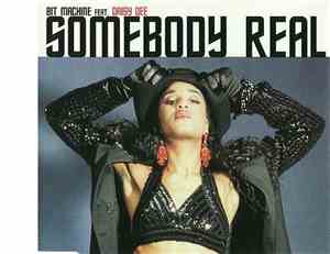 Bit Machine Feat. Daisy Dee - Somebody Real