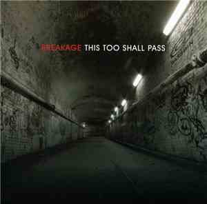 Breakage - This Too Shall Pass