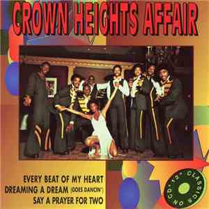 Crown Heights Affair - Every Beat Of My Heart / Dreaming A Dream (Goes Danc ...