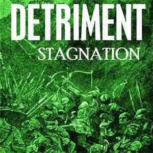 Detriment  - Stagnation