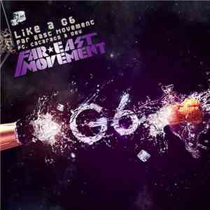 Far East Movement ft. Cataracs & Dev  - Like A G6