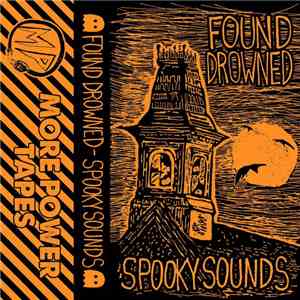 Found Drowned - Spooky Sounds