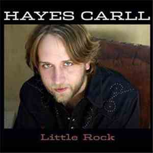 Hayes Carll - Little Rock