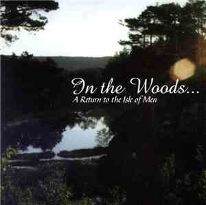 In The Woods... - A Return To The Isle Of Men