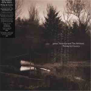 James Yorkston And The Athletes - Moving Up Country - 10th Anniversary Edit ...