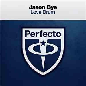 Jason Bye - Love Drum