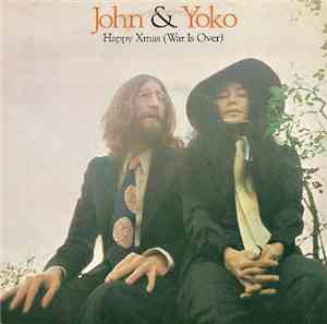 John & Yoko - Happy Xmas (War Is Over)