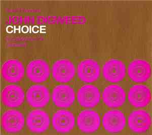 John Digweed - Choice: A Collection Of Classics