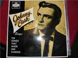 Johnny Cash - Sings The Songs That Made Him Famous