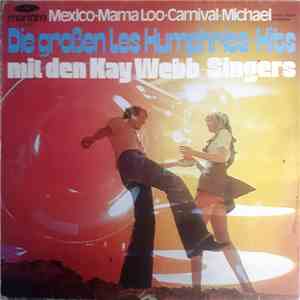 Kay Webb-Singers - Die Grossen Les Humphries-Hits