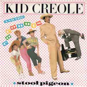 Kid Creole And The Coconuts - Stool Pigeon