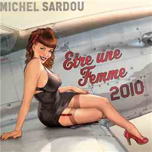 Michel Sardou - Etre Une Femme 2010