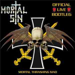 Mortal Sin - Mortal Thrashing Mad