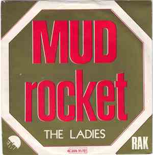 Mud - Rocket / The Ladies