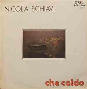 Nicola Schiavi - Che Caldo / Buio