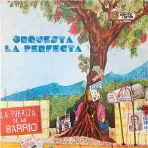 Orquesta La Perfecta - La Pobreza De Mi Barrio