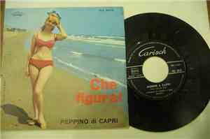 Peppino Di Capri E I Suoi Rockers - Che Figura / Morire A Capri