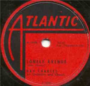 Ray Charles His Orchestra And Chorus - Lonely Avenue / Leave My Woman Alone