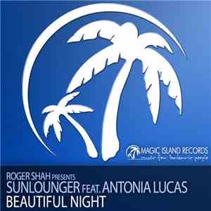 Roger Shah Presents Sunlounger Feat. Antonia Lucas - Beautiful Night