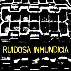 Ruidosa Inmundicia - Discografia 2004-2010