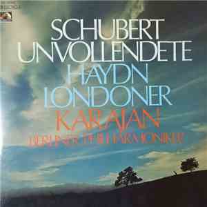 Schubert, Haydn, Karajan, Berliner Philharmoniker - Unvollendete / Londoner