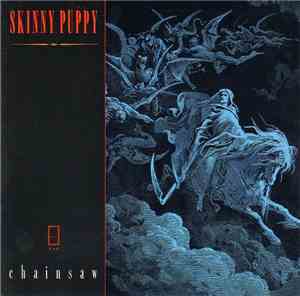Skinny Puppy - Chainsaw