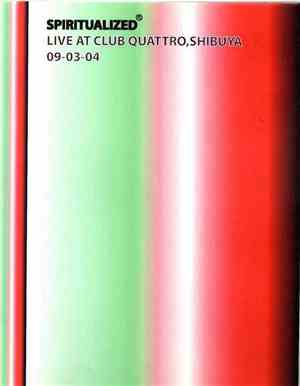 Spiritualized - Live At Club Quattro, Shibuya 09-03-04