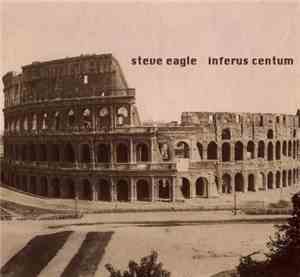Steve Eagle - Inferus Centum