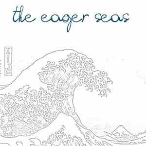 The Eager Seas - Between The Now And Not Yet EP