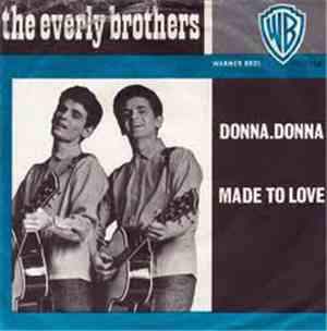 The Everly Brothers - Donna, Donna / Made To Love