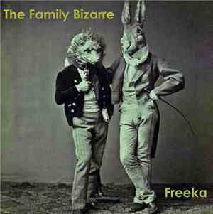 The Family Bizarre - Freeka