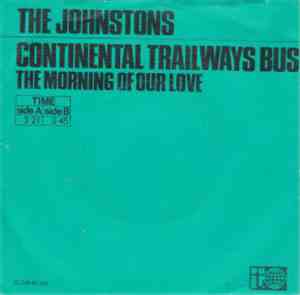 The Johnstons - Continental Trailways Bus / The Morning Of Our Love