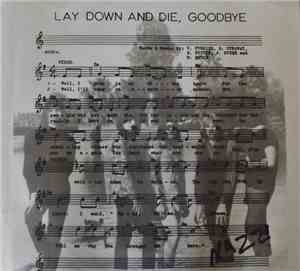 The Nazz - Lay Down And Die, Goodbye
