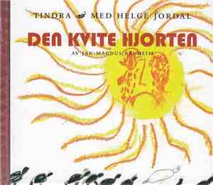Tindra Med Helge Jordal - Den Kvite Hjorten