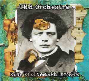 TNB Orchestra - Eine Kleine Nichtsmusik
