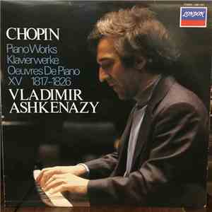 Vladimir Ashkenazy, Frédéric Chopin - Piano Works