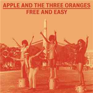Apple And The Three Oranges - Free And Easy