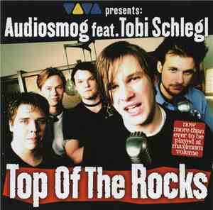 Audiosmog, Tobi Schlegl - Top of the Rocks