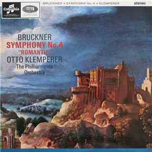 Bruckner, Otto Klemperer, The Philharmonia Orchestra - Symphony No. 4 
