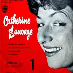 Catherine Sauvage - La Fille De Londres / Toi Qui Disais, Qui Disais... / P ...