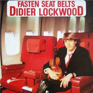 Didier Lockwood - Fasten Seat Belts