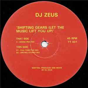 DJ Zeus - Shifting Gears (Let The Music Lift You Up)