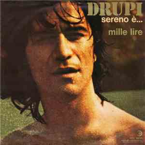 Drupi  - Sereno È... / Mille Lire